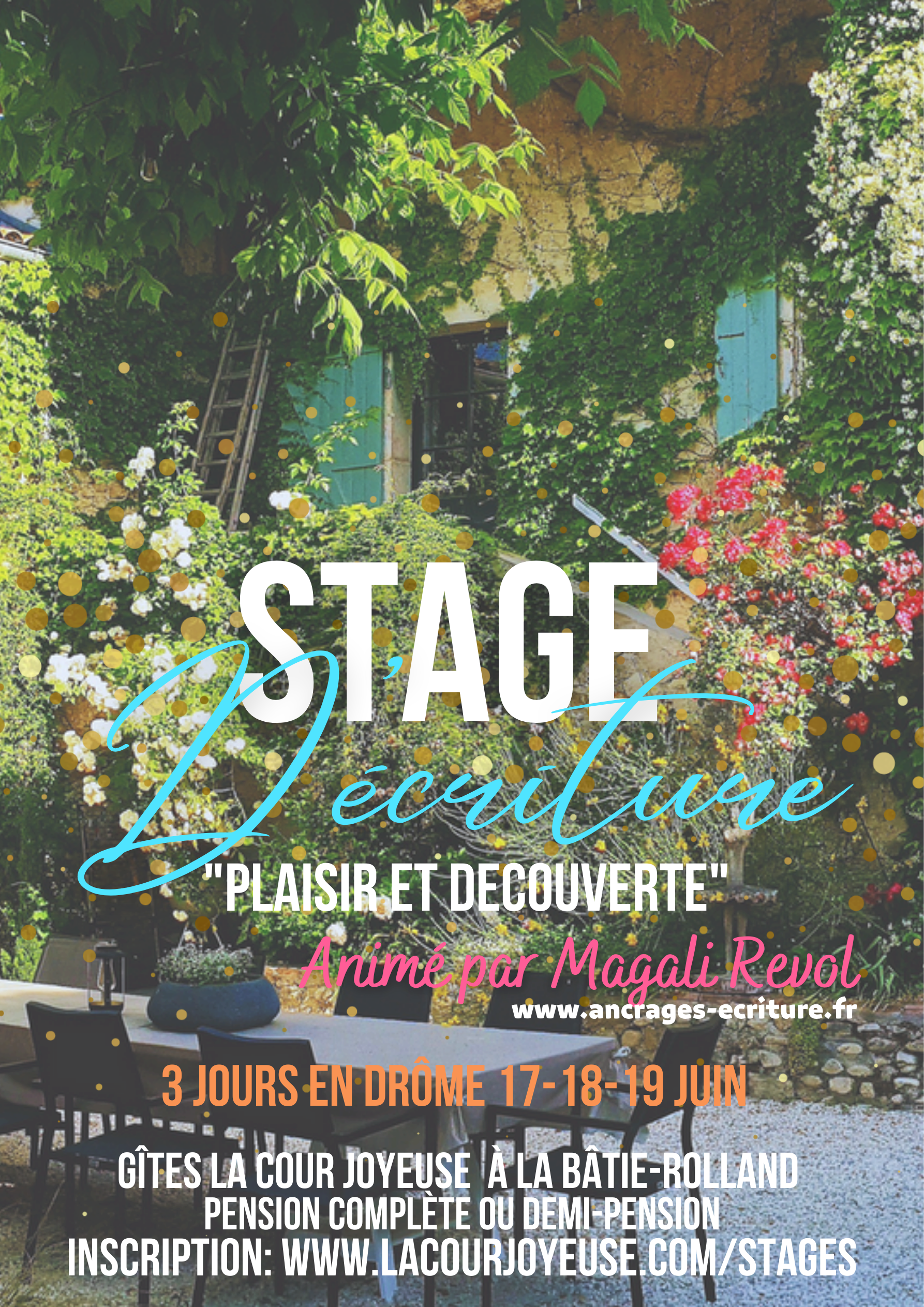 Stage d'écriture du 17 au 19 juin 2023, animé par Magali Revol, gîte La cour joyeuse, 26 La Batie-Rolland